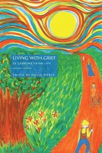 bokomslag Living with Grief: 36 Lessons from Life