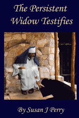 The Persistent Widow Testifies 1