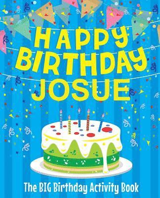 bokomslag Happy Birthday Josue - The Big Birthday Activity Book: Personalized Children's Activity Book