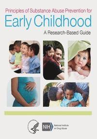 bokomslag Principles of Substance Abuse Prevention for Early Childhood: A Research-Based Guide