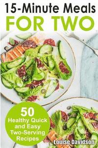 bokomslag 15 Minutes Recipes for Two