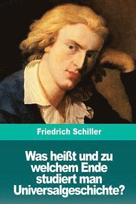 Was heißt und zu welchem Ende studiert man Universalgeschichte?