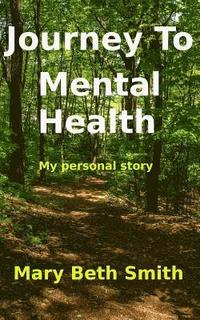 bokomslag Journey to Mental Health: My Personal Story