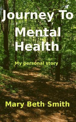 bokomslag Journey to Mental Health: My Personal Story