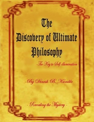 bokomslag Discovery of Ultimate Philosophy- The Key to Self-illumination