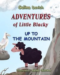 bokomslag Adventures of Little Blacky: Up to the Mountain