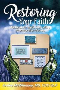 bokomslag Restoring Your Faith: Workbook for Adults Living with a Communication Disorder