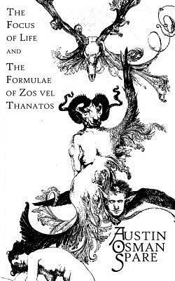 bokomslag The Focus of Life: and The Formulae of Zos vel Thanatos