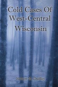 bokomslag Cold Cases of West Central Wisconsin