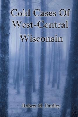 bokomslag Cold Cases of West Central Wisconsin