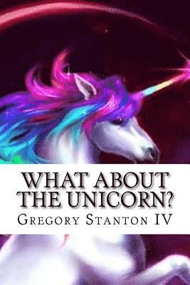 What About the Unicorn? 1