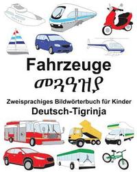 bokomslag Deutsch-Tigrinja Fahrzeuge Zweisprachiges Bildwörterbuch für Kinder