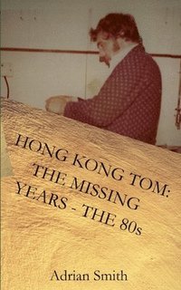 bokomslag Hong Kong Tom