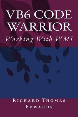 VB6 Code Warrior: Working With WMI 1