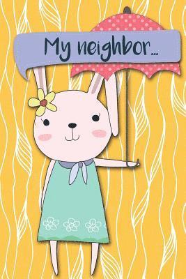 My Neighbor...: Adventures of a Rabbit Girl with Umberella a What Happens Next Comic Activity Book for Artists 1
