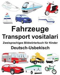 bokomslag Deutsch-Usbekisch Fahrzeuge/Transport vositalari Zweisprachiges Bildwörterbuch für Kinder