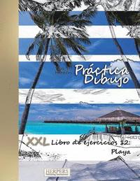 bokomslag Práctica Dibujo - XXL Libro de ejercicios 12