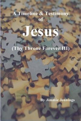 bokomslag A Timeline & Testimony of Jesus: (Thy Throne Forever III)