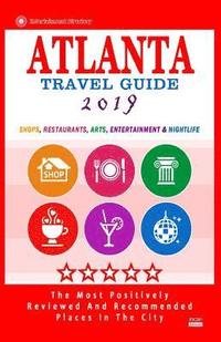 bokomslag Atlanta Travel Guide 2019: Shops, Restaurants, Arts, Entertainment and Nightlife in Atlanta, Georgia (City Travel Guide 2019)