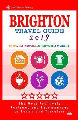 bokomslag Brighton Travel Guide 2019: Shops, Restaurants, Attractions and Nightlife in Brighton, England (City Travel Guide 2019)