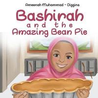 bokomslag Bashirah and The Amazing Bean Pie: A Celebration of African American Muslim Culture