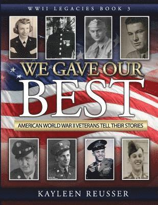 bokomslag We Gave Our Best: American World War II Veterans Tell Their Stories