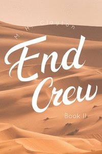 bokomslag End Crew: Book II: Desert of the Fallen Saviors