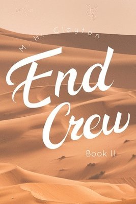 End Crew: Book II: Desert of the Fallen Saviors 1