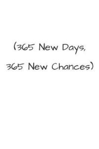 bokomslag 365 New Days, 365 New Chances