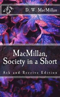 bokomslag MacMillan, Society in a Short: Ask and Receive Edition