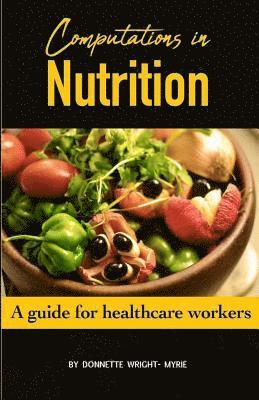 bokomslag Computations in Nutrition: A guide for healthcare workers