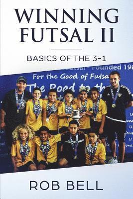 Winning Futsal II: Basics of the 3-1 1