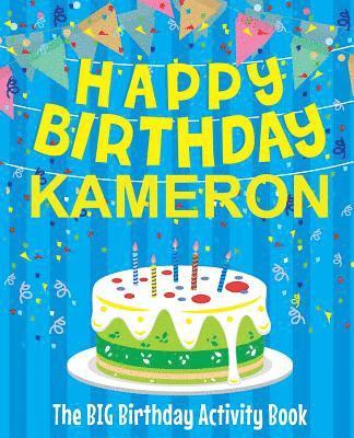 bokomslag Happy Birthday Kameron - The Big Birthday Activity Book: Personalized Children's Activity Book