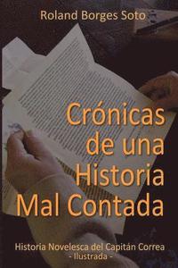 bokomslag Cronicas de una Historia Mal Contada: Historia Novelesca del Capitan Correa