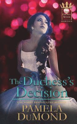 Pamela Dumond - The Duchess's Decision, Häftad