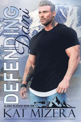 bokomslag Defending Dani (Alaska Blizzard Book 1)