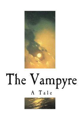 bokomslag The Vampyre: A Tale