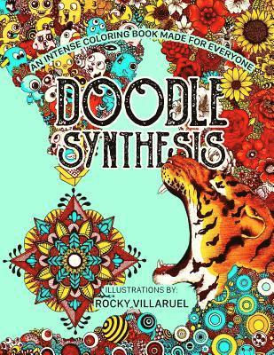 Doodle Synthesis: An intense coloring book made for everyone by Rocky Viilaruel 1