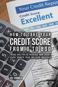 bokomslag How to take your credit score from 0 to 800