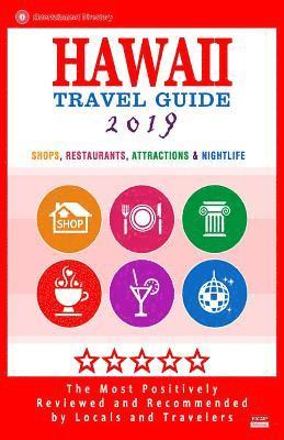 bokomslag Hawaii Travel Guide 2019: Best Rated Shops, Restaurants, Attractions & Nightlife in Hawaii (City Travel Guide 2019)