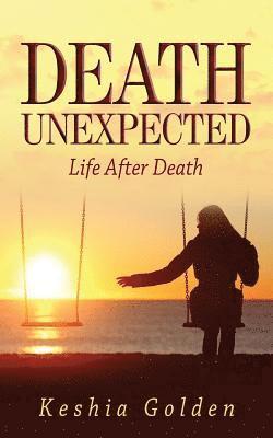 bokomslag Death Unexpected: Life After Death