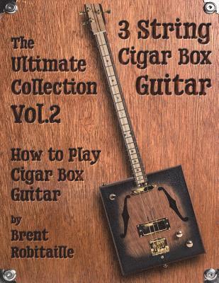 Cigar Box Guitar - The Ultimate Collection Volume Two 1