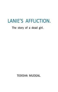 bokomslag Lanie's Affliction: The story of a dead girl