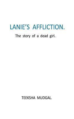 bokomslag Lanie's Affliction: The story of a dead girl