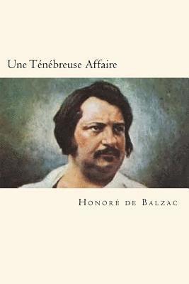 Honore De Balzac - Une Ténébreuse Affaire, Häftad