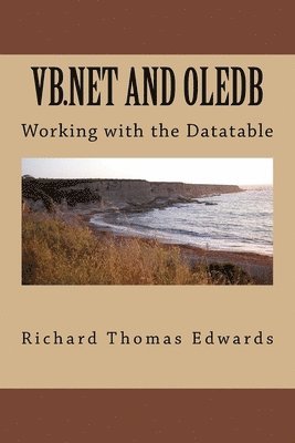 VB.Net And OLEDB: Working with the Datatable 1