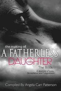 bokomslag The Making of a Fatherless Daughter: The Book