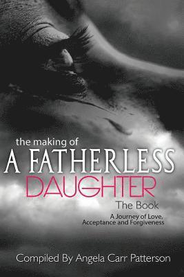 The Making of a Fatherless Daughter: The Book 1