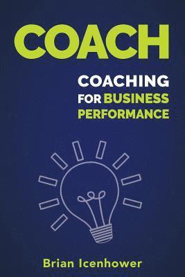 bokomslag Coach: Coaching for Business Performance