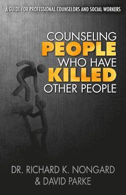 Counseling People Who Have Killed Other People 1